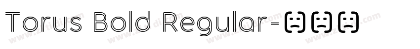 Torus Bold Regular字体转换